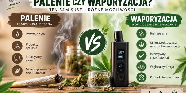 Tradycyjne palenie, czy waporyzacja?